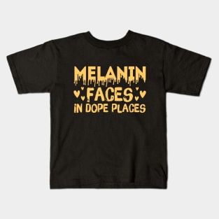 Melanin Faces in Dope Places Kids T-Shirt